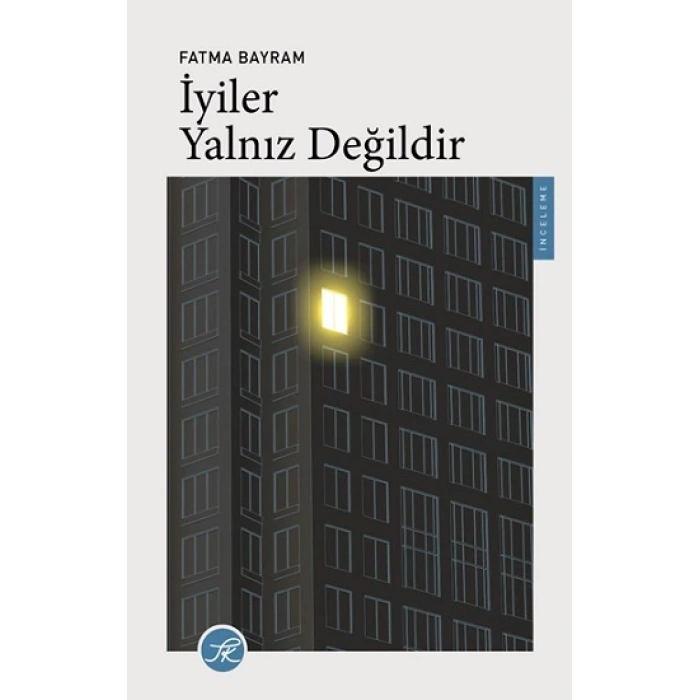 İyiler Yalnız Değildir