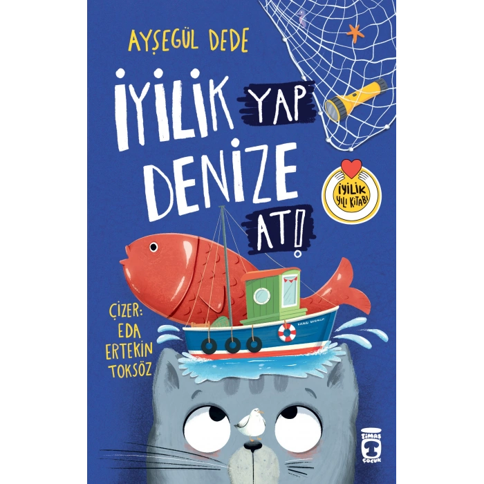 İyilik Yap Denize At!