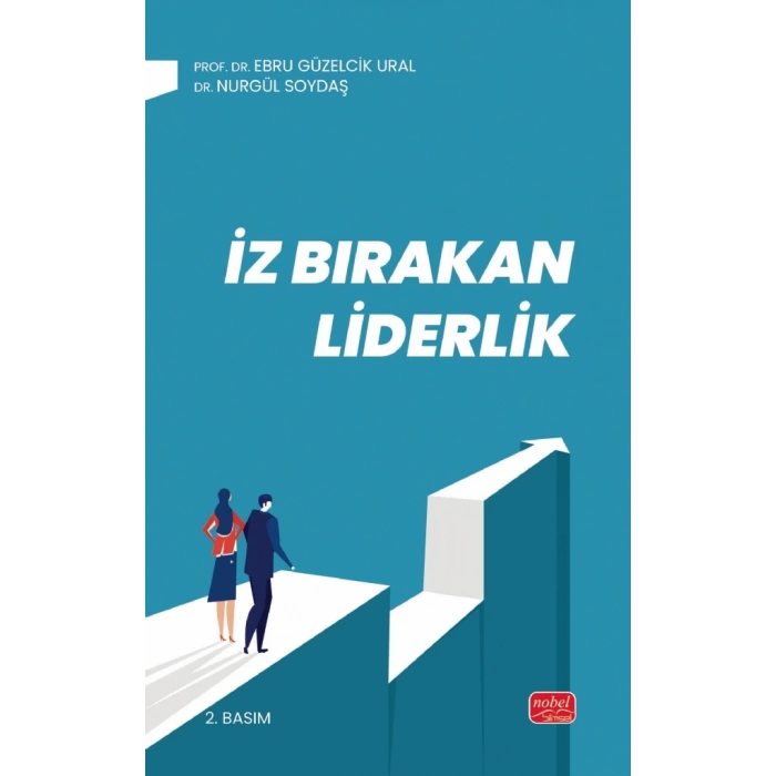 İZ BIRAKAN LİDERLİK - Kuram ve Uygulamada Liderlik, Liderlik İletişim Becerileri
