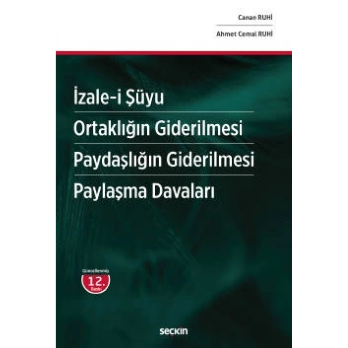 İzale–i Şüyu – Ortaklığın Giderilmesi –<br />Paydaşlığın Giderilmesi – Paylaşma Davaları