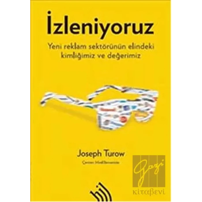 İzleniyoruz: Yeni Reklam Sektörünün Elindeki Kimliğimiz ve Değerimiz