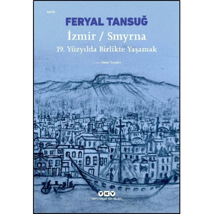 İzmir-Smyrna - 19. Yüzyılda Birlikte Yaşamak