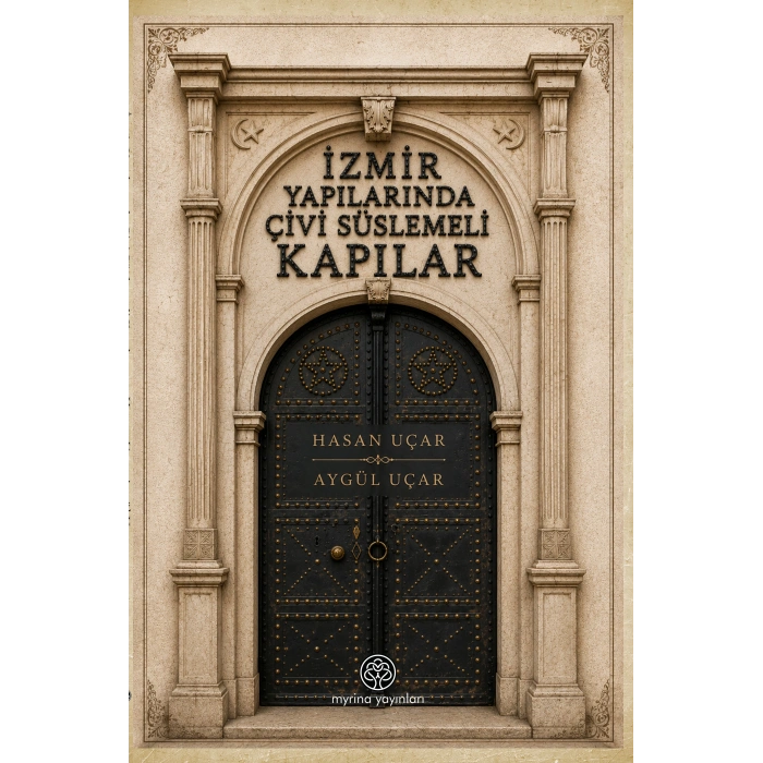 İzmir Yapılarında Çivi Süslemeli Kapılar