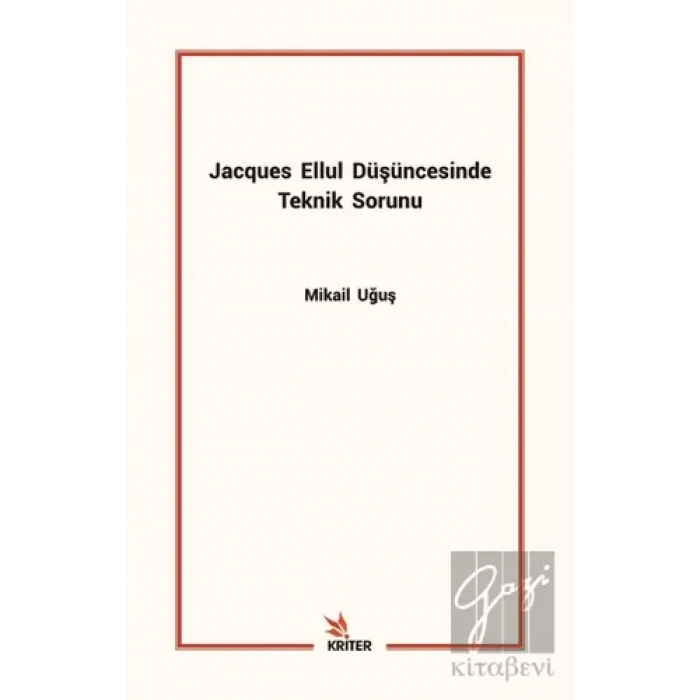 Jacques Ellul Düşüncesinde Teknik Sorunu