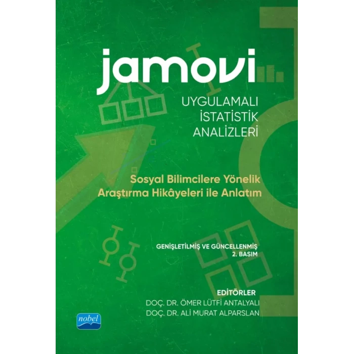 JAMOVİ UYGULAMALI İSTATİSTİK ANALİZLERİ - Sosyal Bilimcilere Yönelik Araştırma Hikâyeleri ile Anlatım