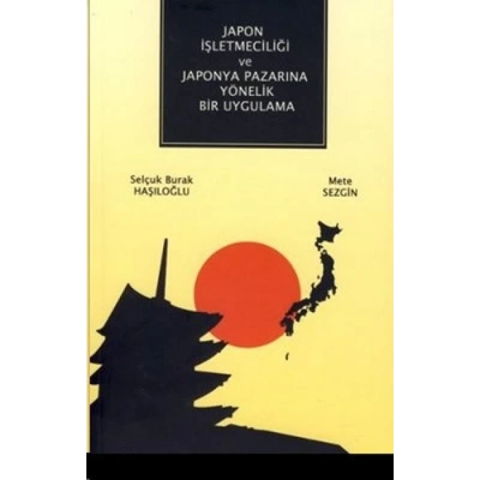 Japon İşletmeciliği ve Japonya Pazarına Yönelik Bir Uygulama