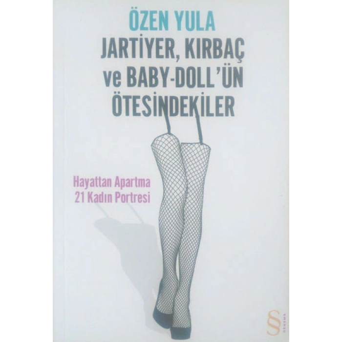 Jartiyer, Kırbaç ve Baby-Dollün Ötesindekiler