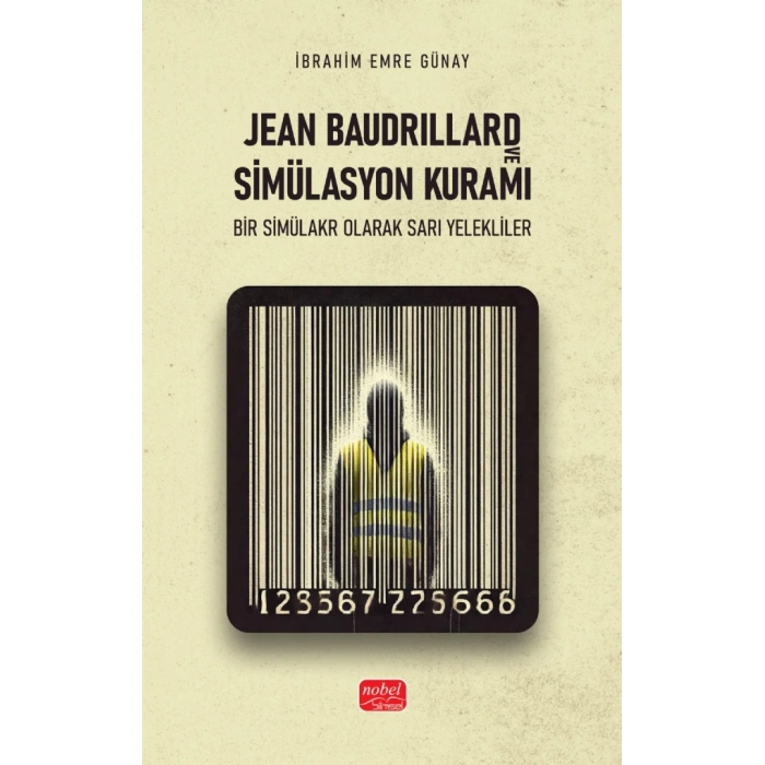JEAN BAUDRILLARD VE SİMÜLASYON KURAMI - Bir Simülakr Olarak Sarı Yelekliler