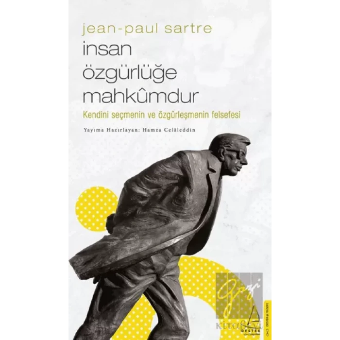 Jean Paul Sartre - İnsan Özgürlüğe Mahkumdur