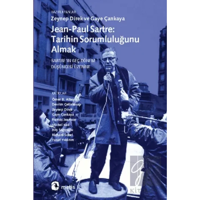 Jean Paul Sartre: Tarihin Sorumluluğunu Almak