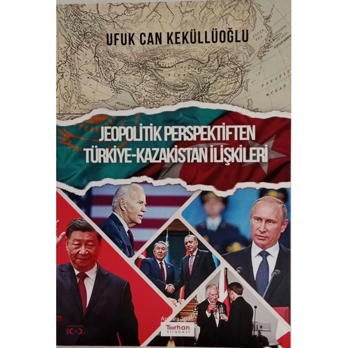 JEOPOLİTİK PERSPEKTİFTEN TÜRKİYE KAZAKİSTAN İLİŞKİLERİ