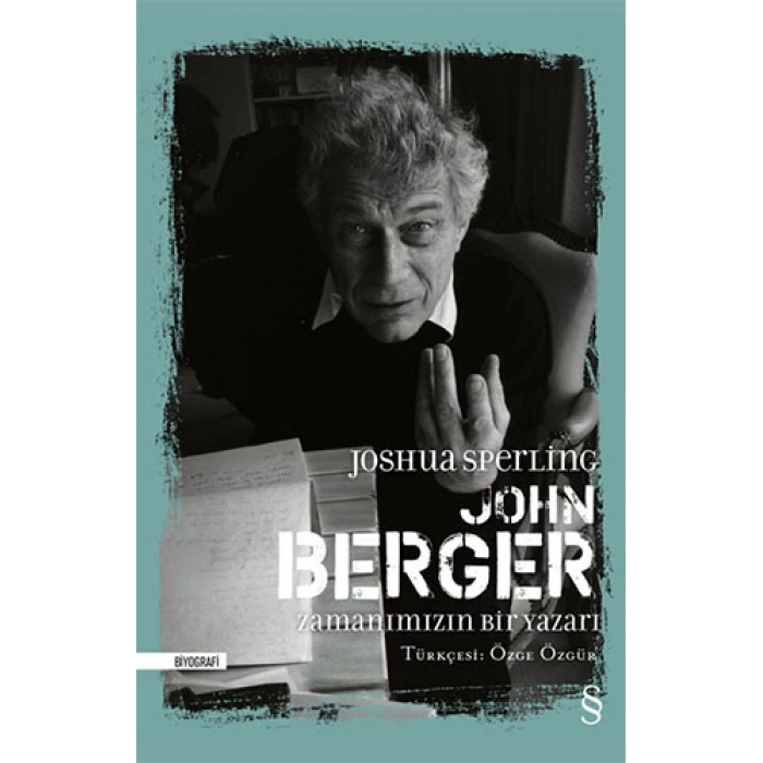 John Berger: Zamanımızın Bir Yazarı