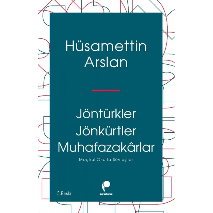 Jöntürkler Jönkürtler Muhafazakârlar