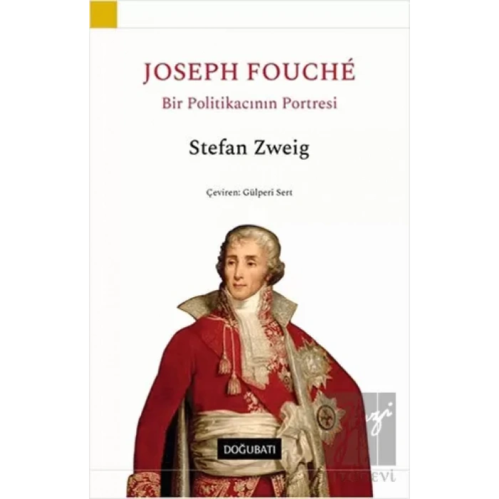 Joseph Fouche - Bir Politikacının Portresi