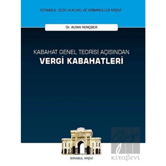 Kabahat Genel Teorisi Açısından Vergi Kabahatleri