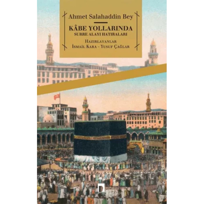 Kabe Yollarında Surre Alayı Hatıraları