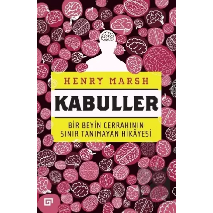 Kabuller - Bir Beyin Cerrahının Sınır Tanımayan Hikayesi