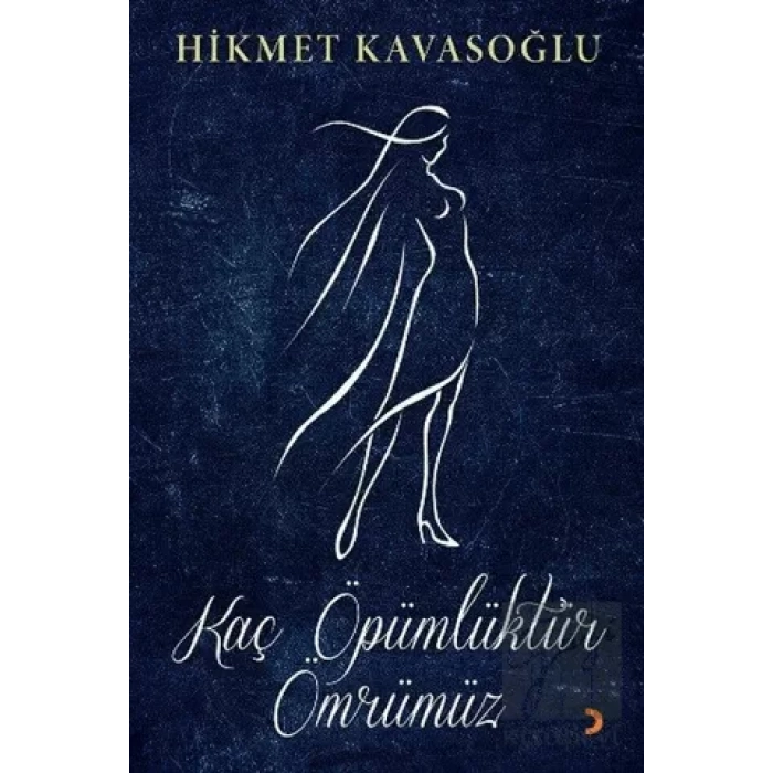 Kaç Öpümlüktür Ömrümüz