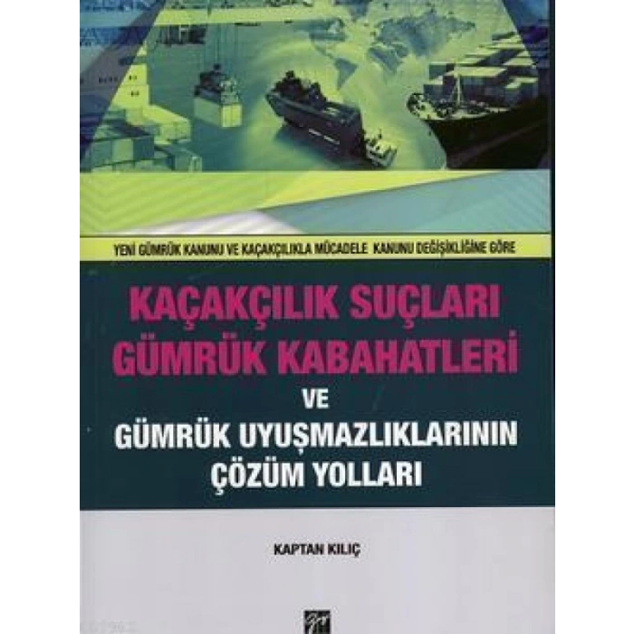 Kaçakçılık Suçları Gümrük Kabahatleri