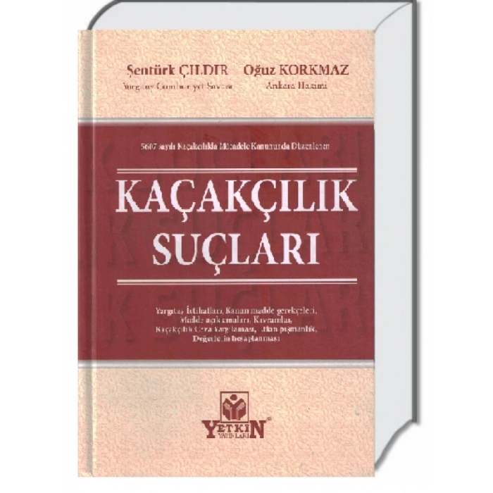 Kaçakçılık Suçları - Şentürk Çıldır - Oğuz Korkmaz