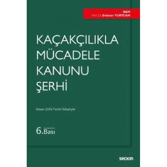 Kaçakçılıkla Mücadele Kanunu Şerhi