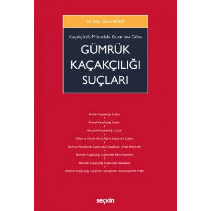 Kaçakçılıkla Mücadele Kanununa Göre <br />Gümrük Kaçakçılığı Suçları