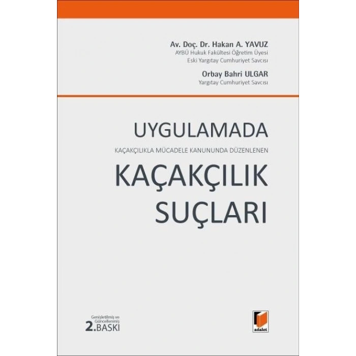 Kaçakçılıkla Mücadele Kanununda Düzenlenen Uygulamada Kaçakçılık Suçları
