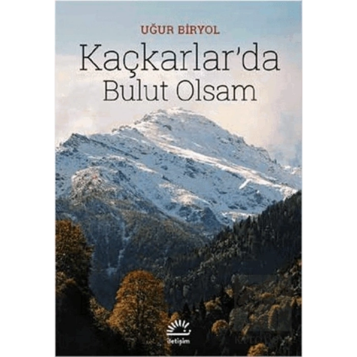 Kaçkarlarda Bulut Olsam