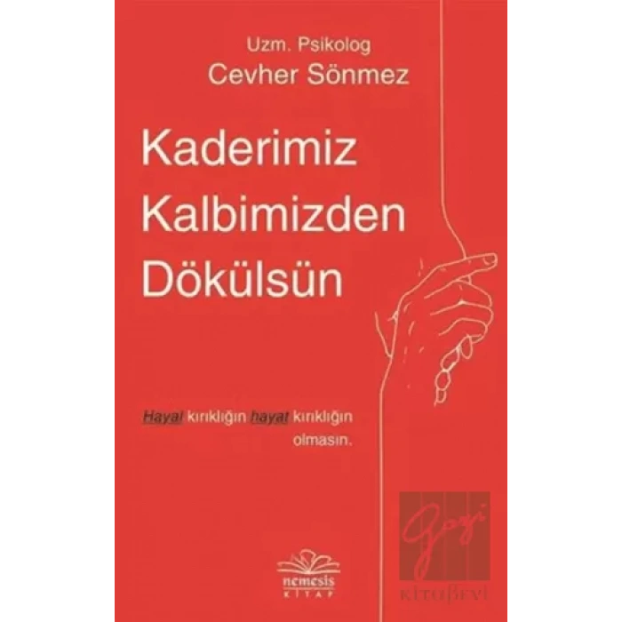 Kaderimiz Kalbimizden Dökülsün