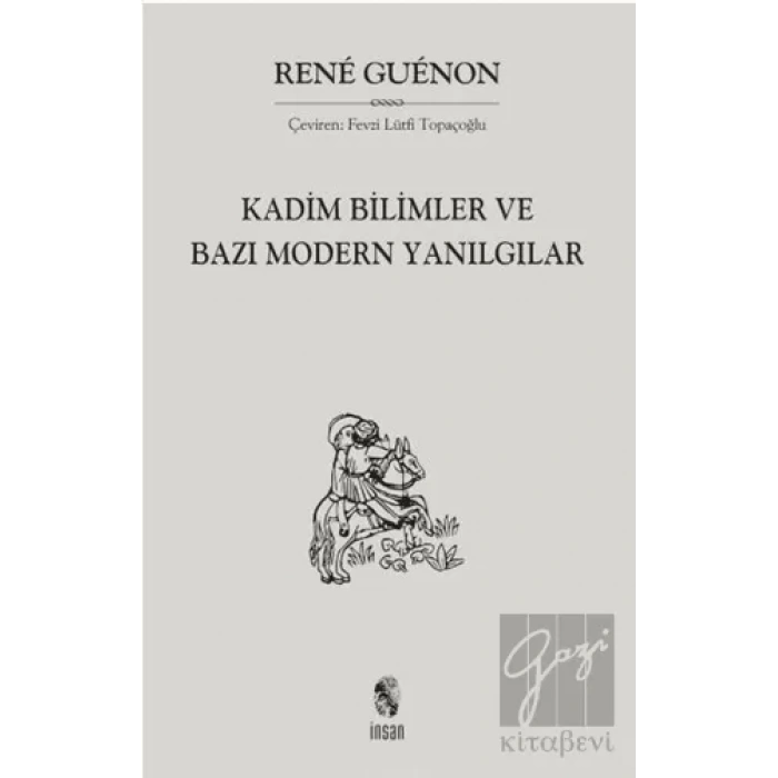 Kadim Bilimler ve Bazı Modern Yanılgılar