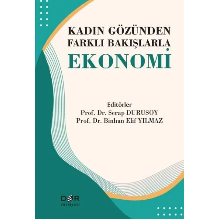 KADIN GÖZÜNDEN FARKLI BAKIŞLARLA EKONOMİ* - Der
