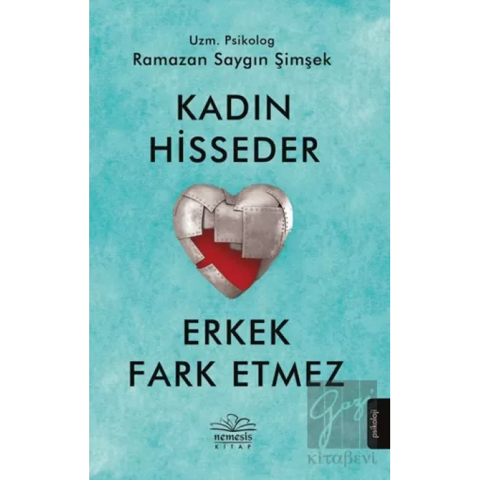 Kadın Hisseder Erkek Fark Etmez