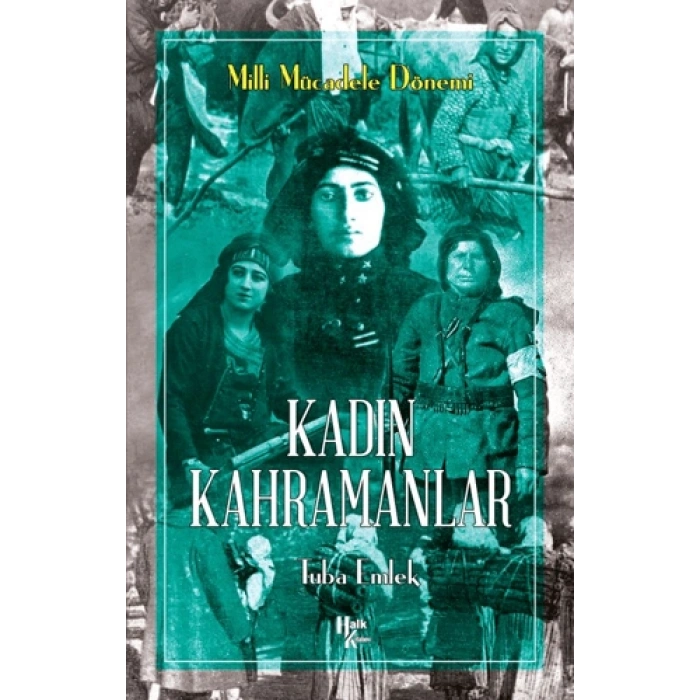 Kadın Kahramanlar - Milli Mücadele Dönemi
