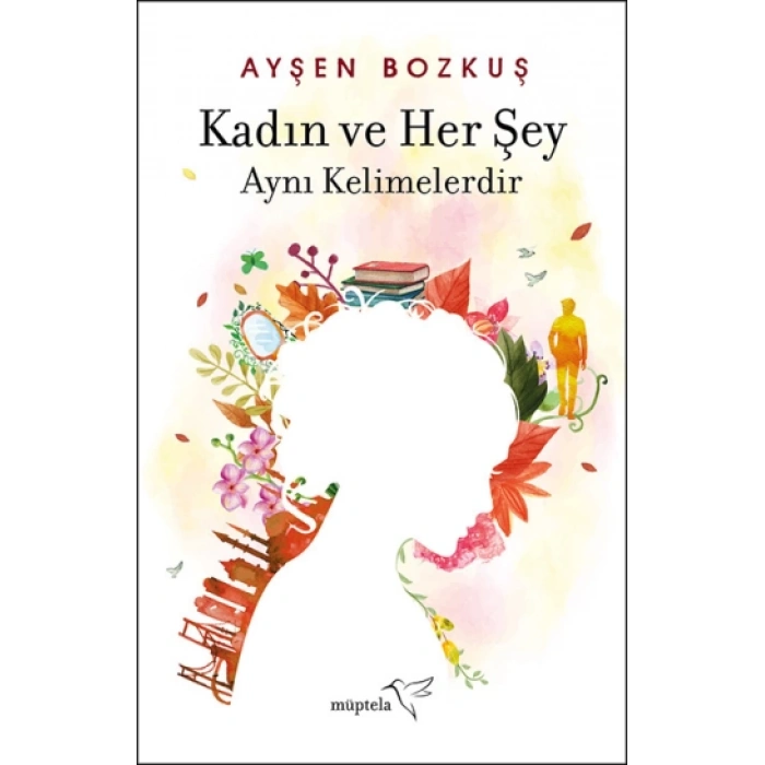 Kadın ve Her Şey Aynı Kelimelerdir