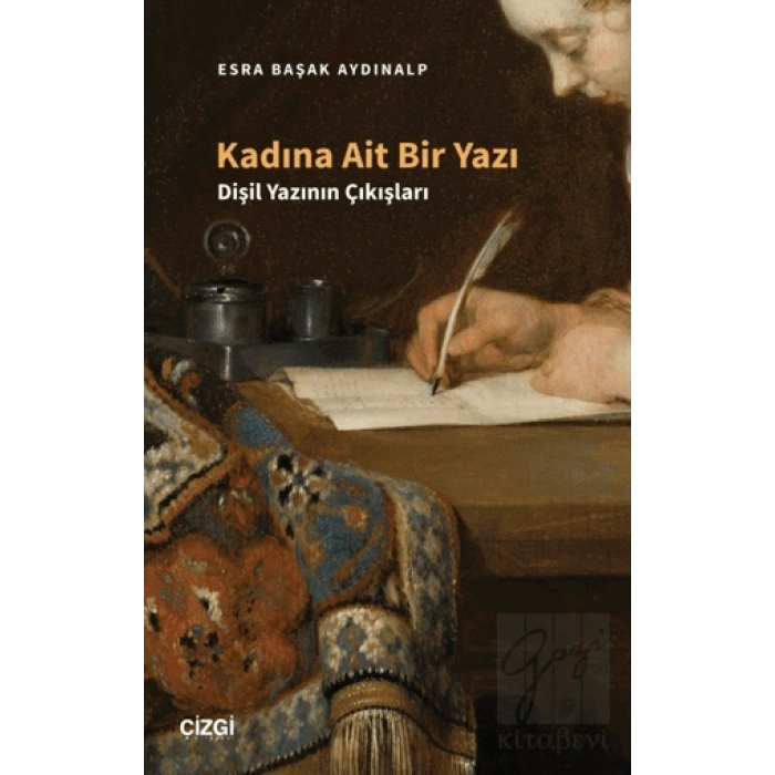 Kadına Ait Bir Yazı - Dişil Yazının Çıkışları