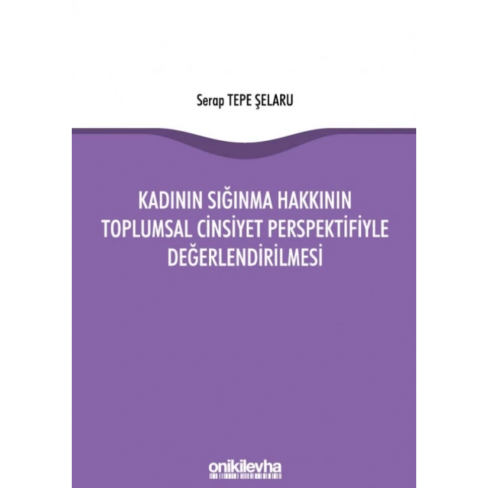 Kadının Sığınma Hakkının Toplumsal Cinsiyet Perspektifiyle Değerlendirilmesi