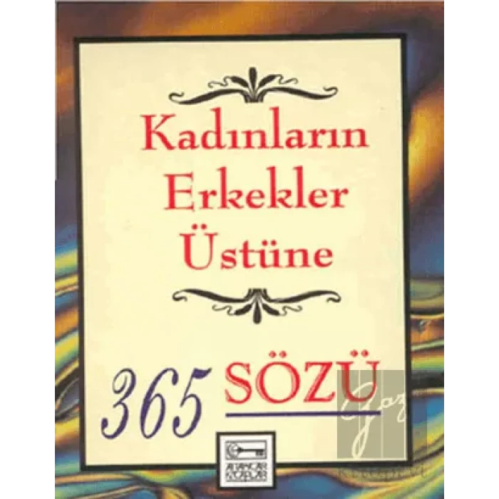 Kadınların Erkekler Üstüne 365 Sözü