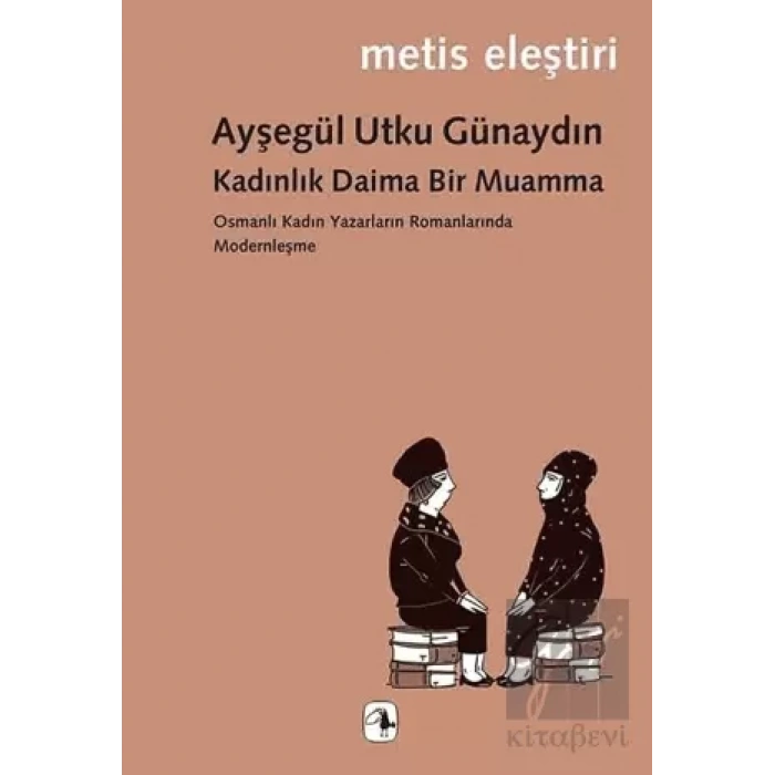 Kadınlık Daima Bir Muamma