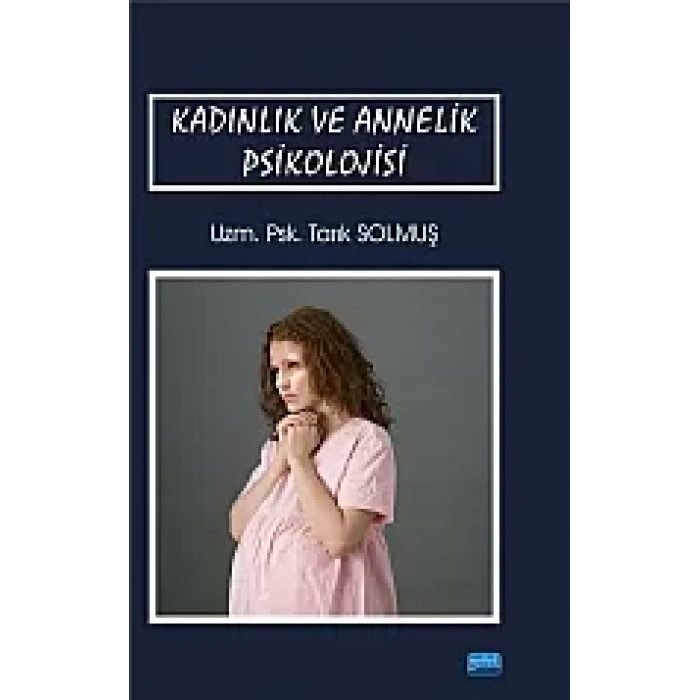 Kadınlık ve Annelik Psikolojisi