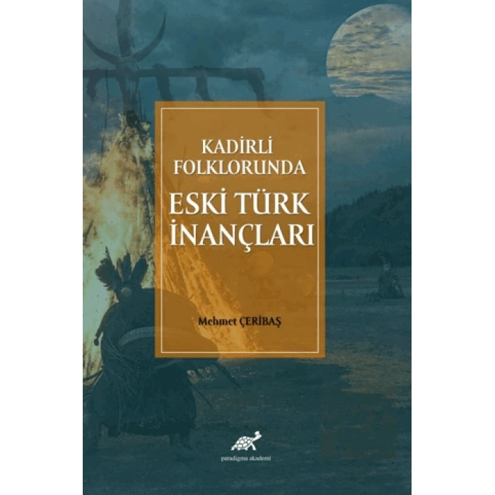 Kadirli Folklorunda Eski Türk İnançları