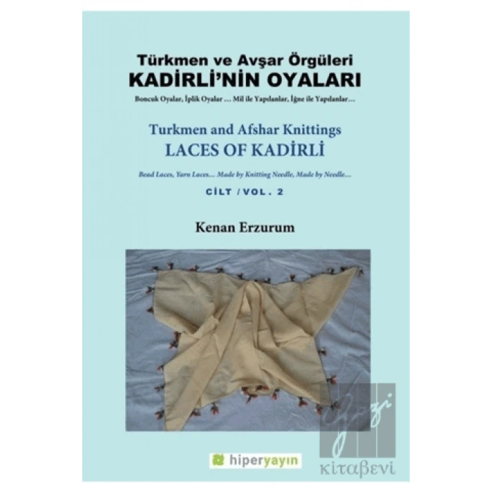 Kadirli’nin Oyaları: Türkmen ve Avşar Örgüleri: Cilt 2