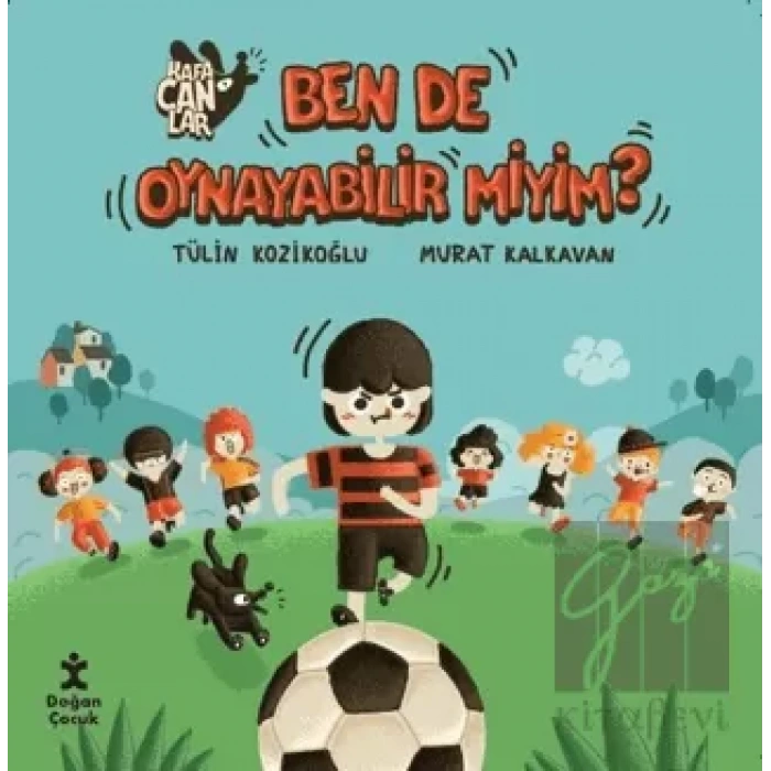 Kafacanlar - Ben de Oynayabilir miyim?