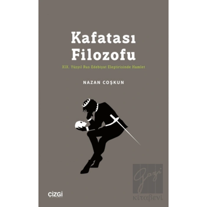 Kafatası Filozofu - XIX. Yüzyıl Rus Edebiyat Eleştirisinde Hamlet