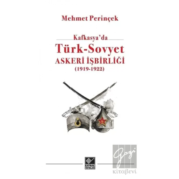 Kafkasyada Türk - Sovyet Askeri İşbirliği