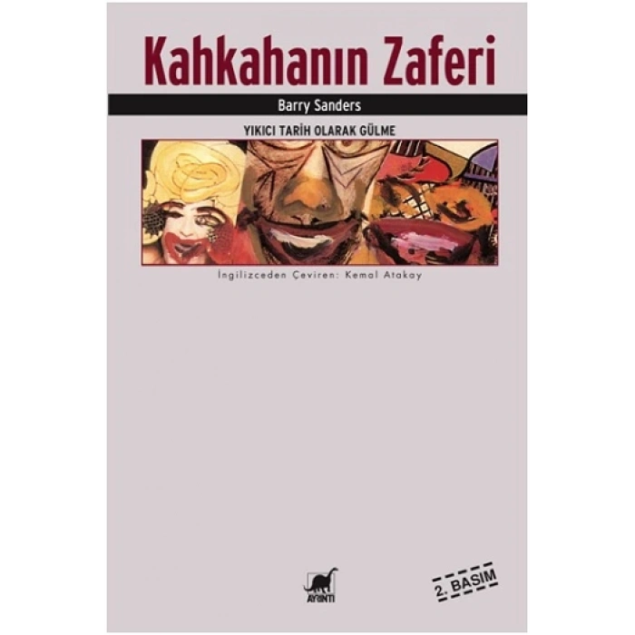 Kahkahanın Zaferi Yıkıcı Tarih Olarak Gülme