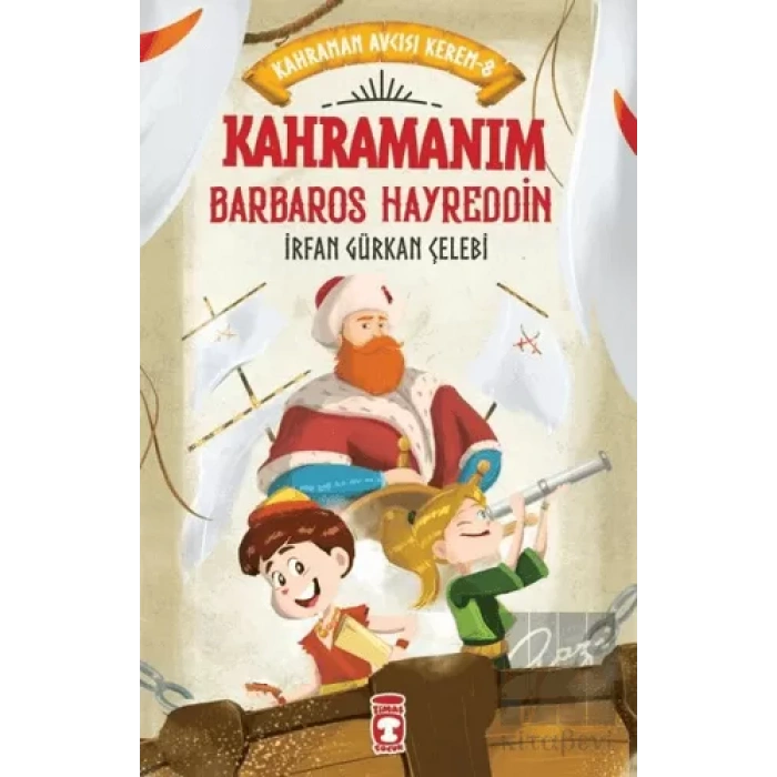 Kahramanım Barbaros Hayreddin - Kahraman Avcısı Kerem 8