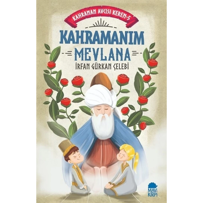 Kahramanım Mevlana - Kahraman Avcısı Kerem 5