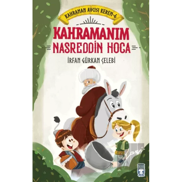 Kahramanım Nasreddin Hoca - Kahraman Avcısı Kerem 6