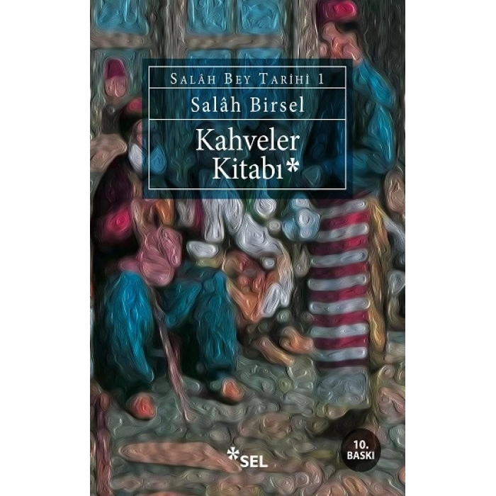 Kahveler Kitabı - Salâh Bey Tarihi 1