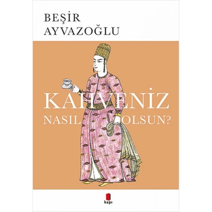 Kahveniz Nasıl Olsun?